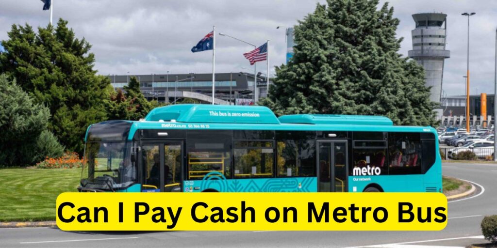 Can I Pay Cash on Metro Bus
