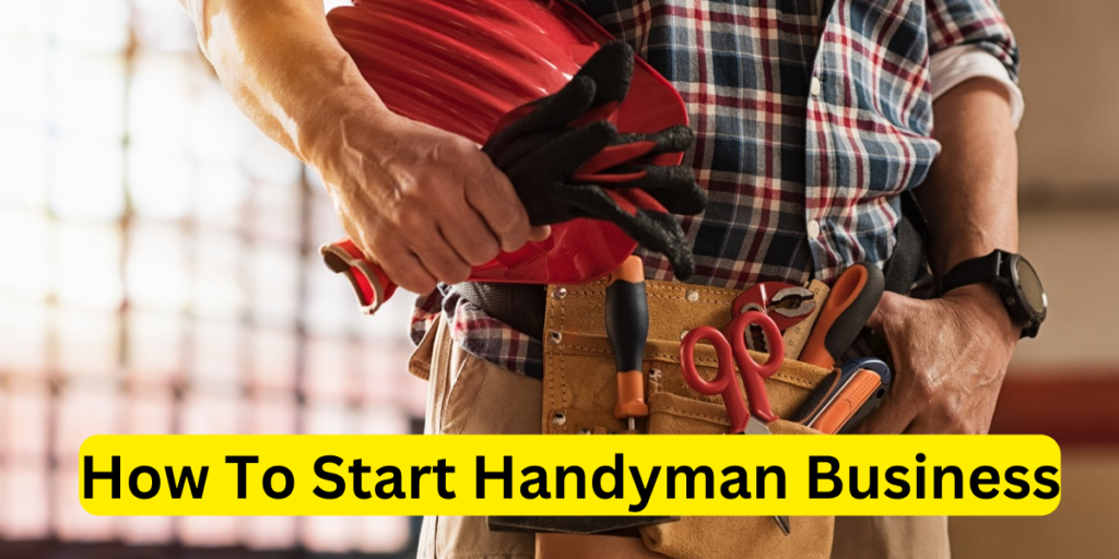 How To Start Handyman Business