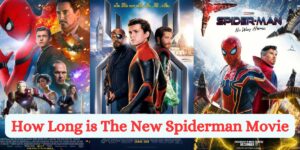 How Long is The New Spiderman Movie