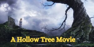 A Hollow Tree Movie