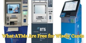 What ATMs Are Free for Wisely Cards